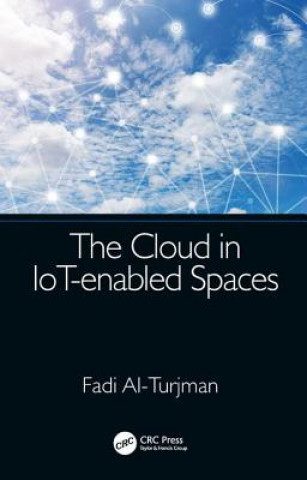 Kniha Cloud in IoT-enabled Spaces Fadi Al-Turjman