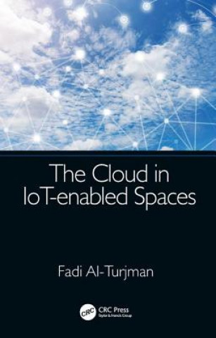 Książka Cloud in IoT-enabled Spaces Fadi Al-Turjman