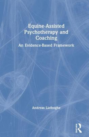 Book Equine-Assisted Psychotherapy and Coaching Andreas Liefooghe