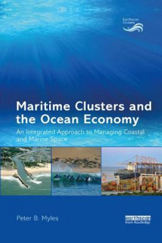 Kniha Maritime Clusters and the Ocean Economy Peter B. Myles