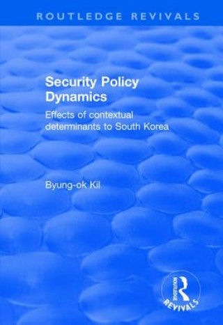 Buch Security Policy Dynamics Byung-Ok Kil