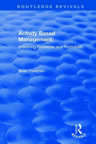 Knjiga Activity Based Management Brian Plowman