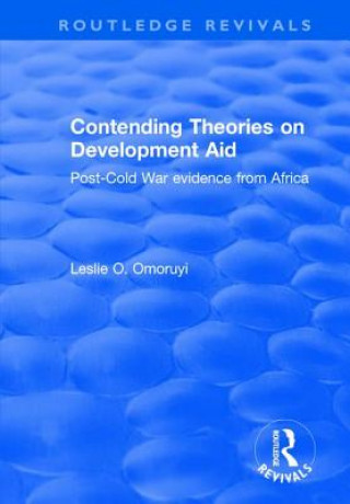 Książka Contending Theories on Development Aid Leslie O. Omoruyi