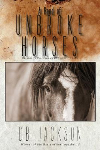 Könyv Band of Unbroke Horses DALE B. JACKSON