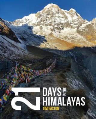 Kniha Twenty-one days in the Himalayas TIMOTHY JOHN EASTON