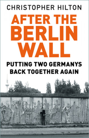 Kniha After The Berlin Wall CHRISTOPHER HILTON