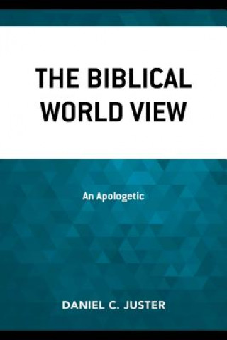 Livre Biblical World View Daniel C. Juster