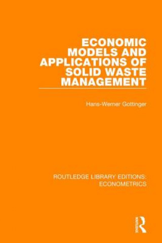 Książka Economic Models and Applications of Solid Waste Management Hans-Werner Gottinger