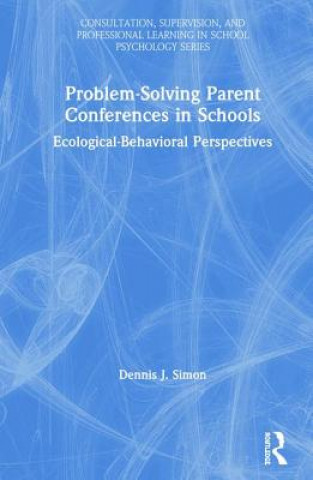 Kniha Problem-Solving Parent Conferences in Schools Simon