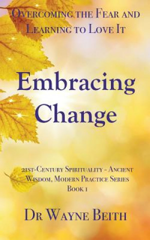 Kniha Embracing Change WAYNE BEITH