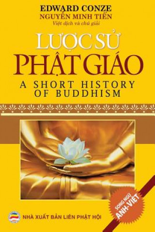 Buch L&#432;&#7907;c s&#7917; Ph&#7853;t giao (song ng&#7919; Anh-Vi&#7879;t) EDWARD CONZE