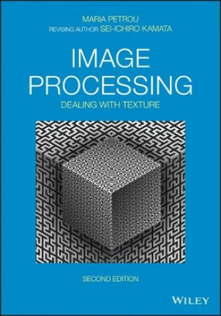 Carte Image Processing - Dealing with Texture 2nd Edition Maria M. P. Petrou
