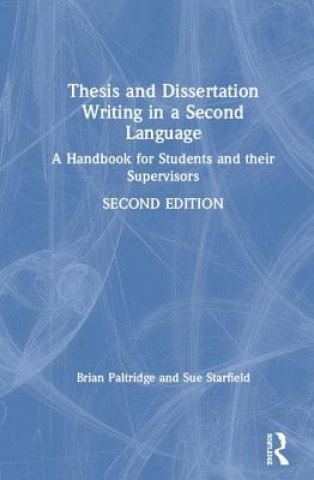 Könyv Thesis and Dissertation Writing in a Second Language Brian Paltridge