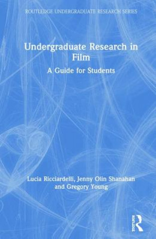 Kniha Undergraduate Research in Film Lucia Ricciardelli