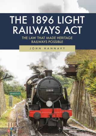 Kniha 1896 Light Railways Act John Hannavy