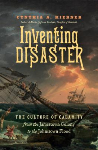 Książka Inventing Disaster Cynthia A. Kierner