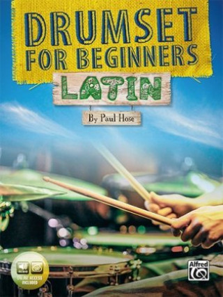 Kniha DRUMSET FOR BEGINNERS LATIN PAUL HOSE