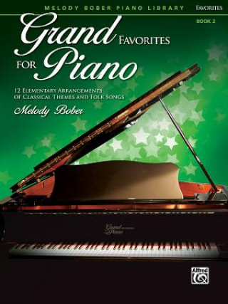 Könyv GRAND FAVORITES FOR PIANO 2 MELODY  ARR BOBER