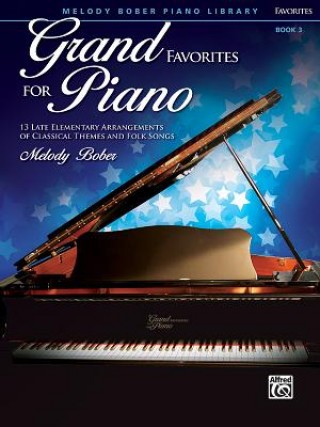 Book GRAND FAVOURITES FOR PIANO 3 MELODY  ARR BOBER