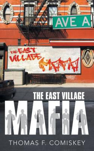 Książka East Village Mafia THOMAS F. COMISKEY