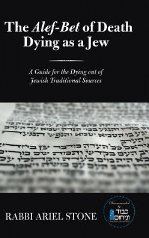 Book Alef-Bet of Death Dying as a Jew RABBI ARIEL STONE