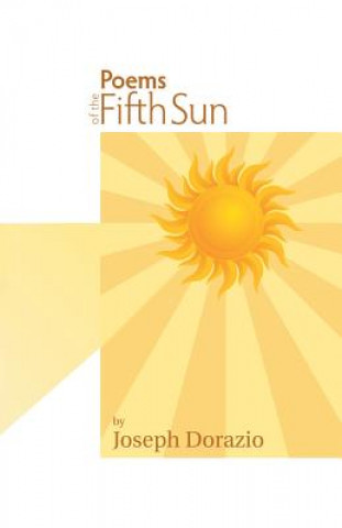 Carte Poems of the Fifth Sun JOSEPH DORAZIO