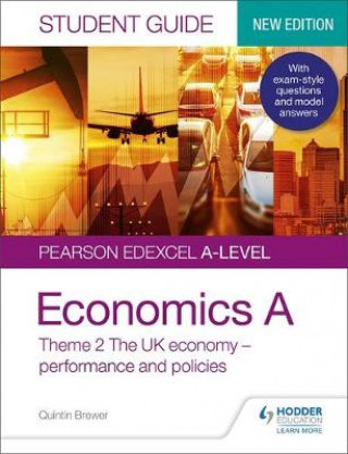 Könyv Pearson Edexcel A-level Economics A Student Guide: Theme 2 The UK economy - performance and policies Quintin Brewer