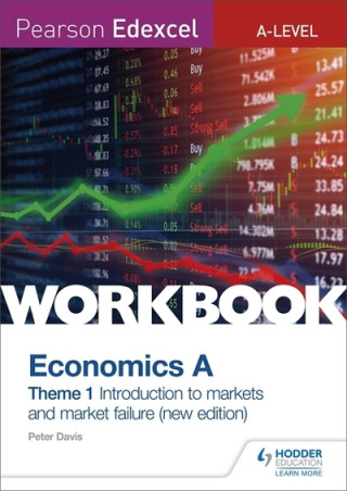 Könyv Pearson Edexcel A-Level Economics A Theme 1 Workbook: Introduction to markets and market failure Peter Davis