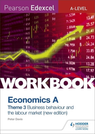 Könyv Pearson Edexcel A-Level Economics Theme 3 Workbook: Business behaviour and the labour market Peter Davis