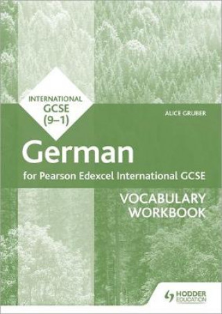 Kniha Pearson Edexcel International GCSE German Vocabulary Workbook Alice Gruber