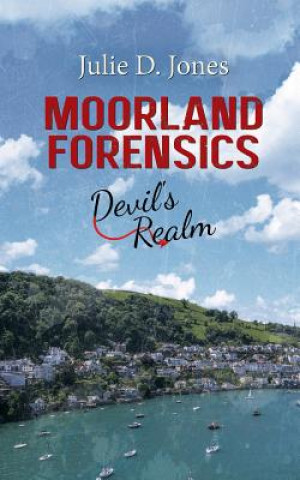 Knjiga Moorland Forensics - Devil's Realm Julie D. Jones