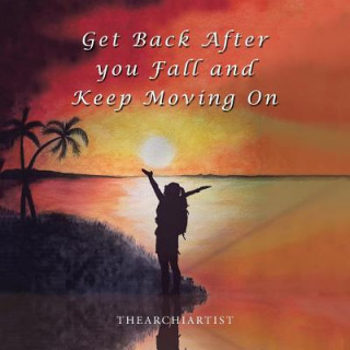 Knjiga Get Back After You Fall and Keep Moving On THE ARCHIARTIST