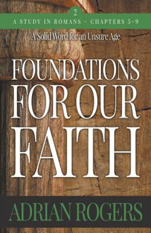 Kniha Foundations For Our Faith (Volume 2; 2nd Edition) ADRIAN ROGERS