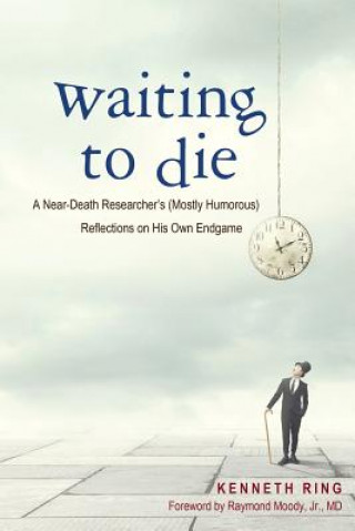 Knjiga Waiting to Die KENNETH RING
