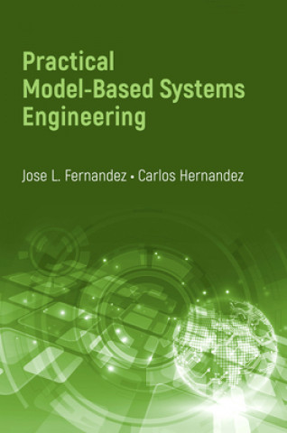 Knjiga Practical Model-Based Systems Engineering Jose L. Fernandez