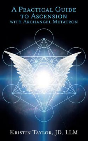 Book Practical Guide to Ascension with Archangel Metatron KRISTIN TAYLOR