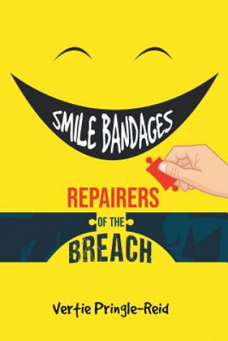 Kniha Smile Bandages, Repairers of the Breach VERTIE PRINGLE-REID