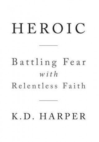 Livre Heroic K.D. HARPER