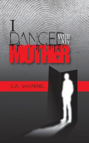 Kniha I Danced with My Mother C.F. SHAPEREL