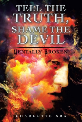 Книга Tell the Truth, Shame the Devil CHARLOTTE SRA