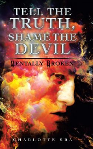 Книга Tell the Truth, Shame the Devil CHARLOTTE SRA