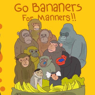 Kniha Go Bananers for Manners! TONY OLEXA