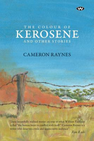 Carte Colour of Kerosene and Other Stories Cameron Raynes