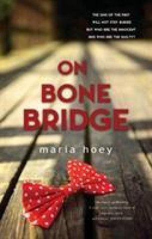 Kniha On Bone Bridge Maria Hoey