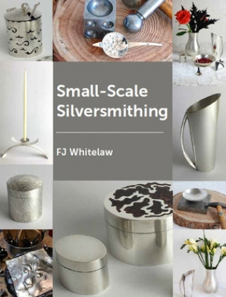 Carte Small-Scale Silversmithing Whitelaw F J Whitelaw