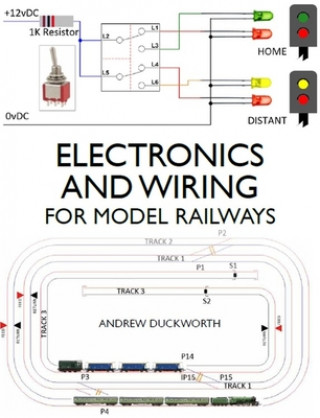 Könyv Electronics and Wiring for Model Railways Duckworth Andrew Duckworth