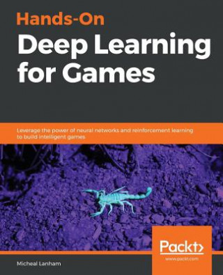 Kniha Hands-On Deep Learning for Games Micheal Lanham