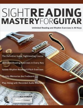 Könyv Sight Reading Mastery for Guitar Joseph Alexander