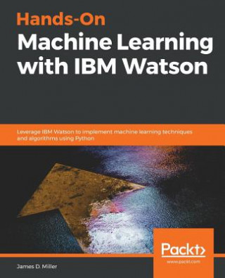 Carte Hands-On Machine Learning with IBM Watson James D. Miller