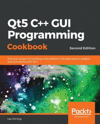 Книга Qt5 C++ GUI Programming Cookbook Lee Zhi Eng